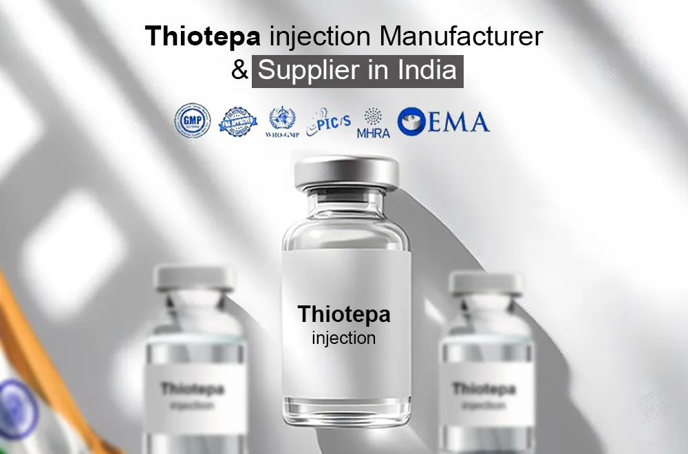 Thiotepa injection Manufacturer & Supplier